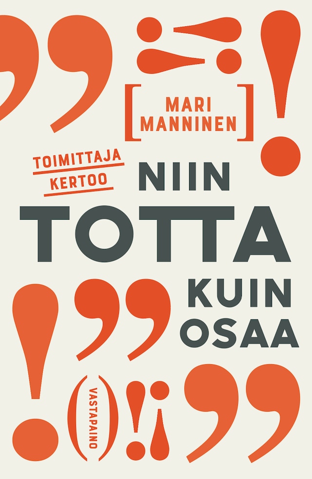 Bokomslag for Toimittaja kertoo niin totta kuin osaa