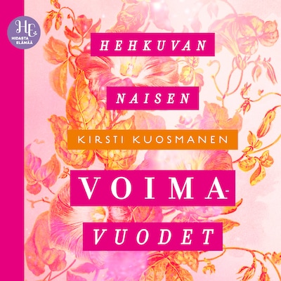 Hehkuvan naisen voimavuodet