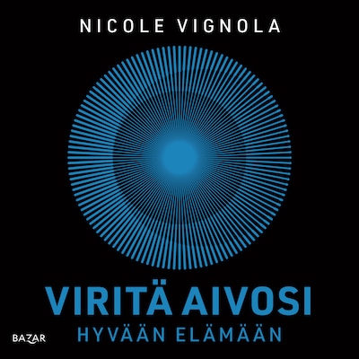 Viritä aivosi hyvään elämään