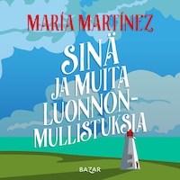 Sinä ja muita luonnonmullistuksia