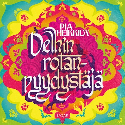 Delhin rotanpyydystäjä - Äänikirja - Pia Heikkilä