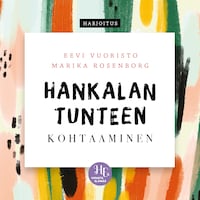 Hankalan tunteen kohtaaminen