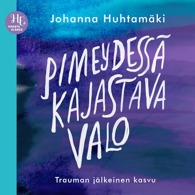 Book cover for Pimeydessä kajastava valo