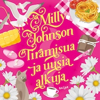 Tiramisua ja uusia alkuja
