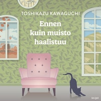 Ennen kuin muisto haalistuu