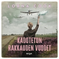 Kadotetun rakkauden vuodet