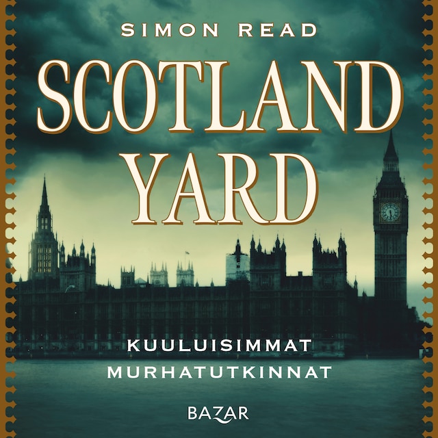 Book cover for Scotland Yard: Kuuluisimmat murhatutkinnat