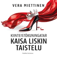 Kiinteistökuningatar Kaisa Liskin taistelu