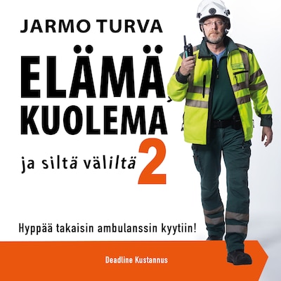 Elämä, kuolema ja siltä väliltä 2- Hyppää takaisin ambulanssin