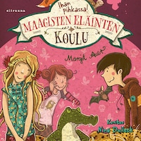 Maagisten eläinten koulu 8 - Ihan pihkassa!