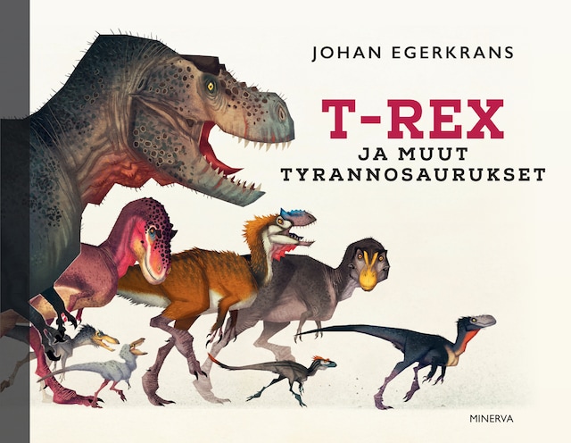 Bokomslag for T-Rex ja muut tyrannosaurukset