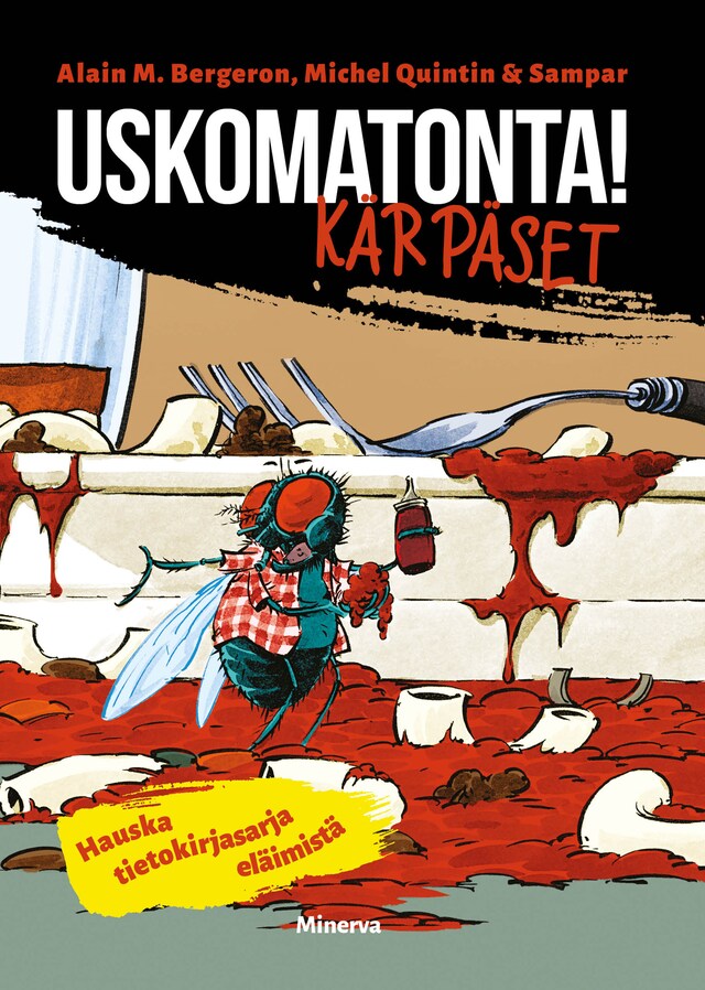 Book cover for Uskomatonta! Kärpäset