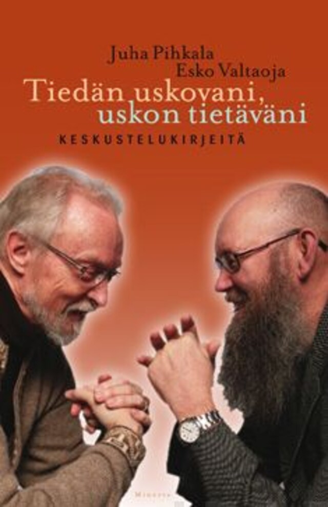 Book cover for Tiedän uskovani, uskon tietäväni