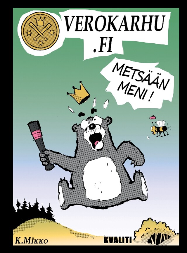 Verokarhu.fi - Metsään meni