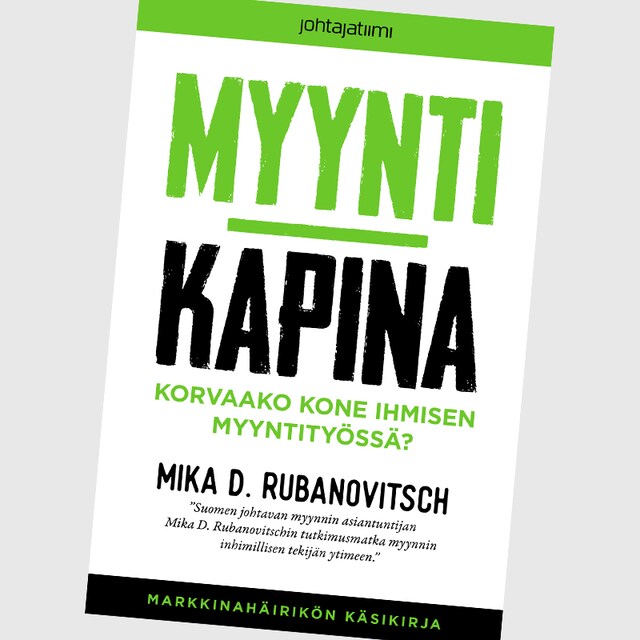 Book cover for Myyntikapina: korvaako kone ihmisen myyntityössä
