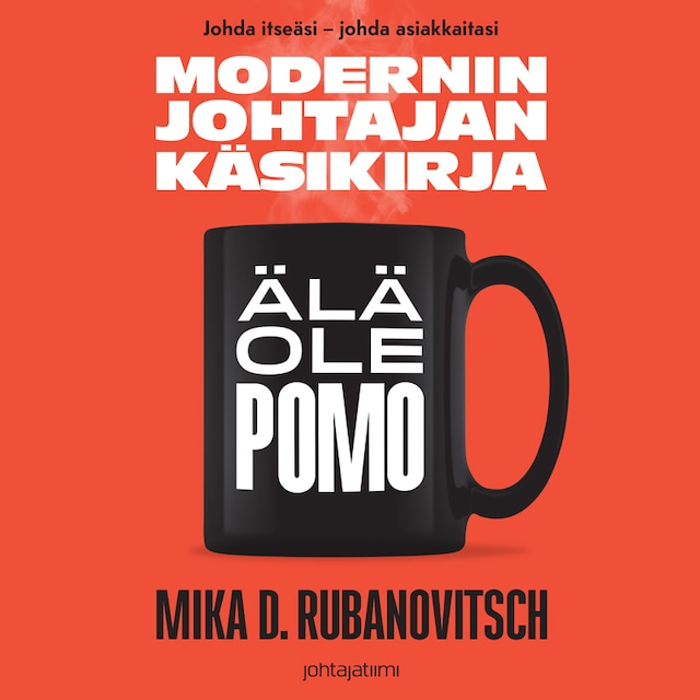 Okładka książki dla Modernin johtajan käsikirja: Älä ole pomo