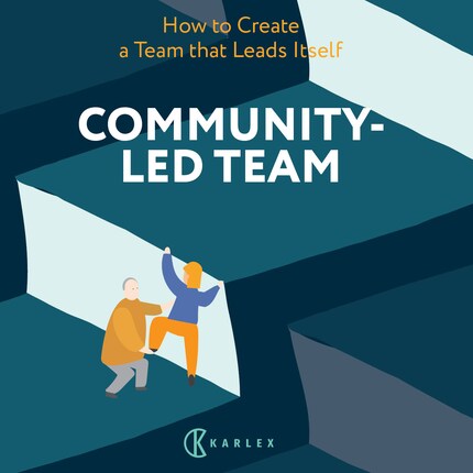Community-Led Team : How to Create a Team That Leads Itself bookCoverFor