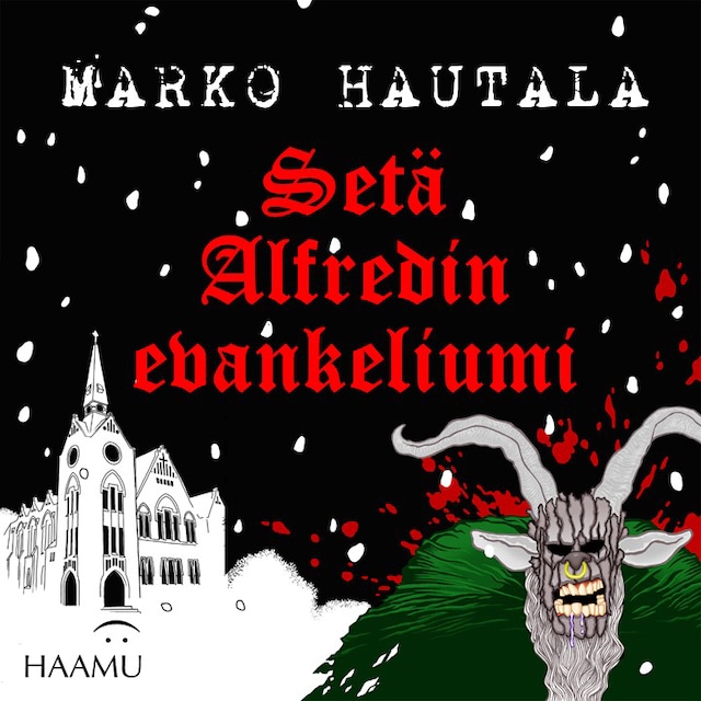 Book cover for Setä Alfredin evankeliumi – Jouluinen kauhutarina