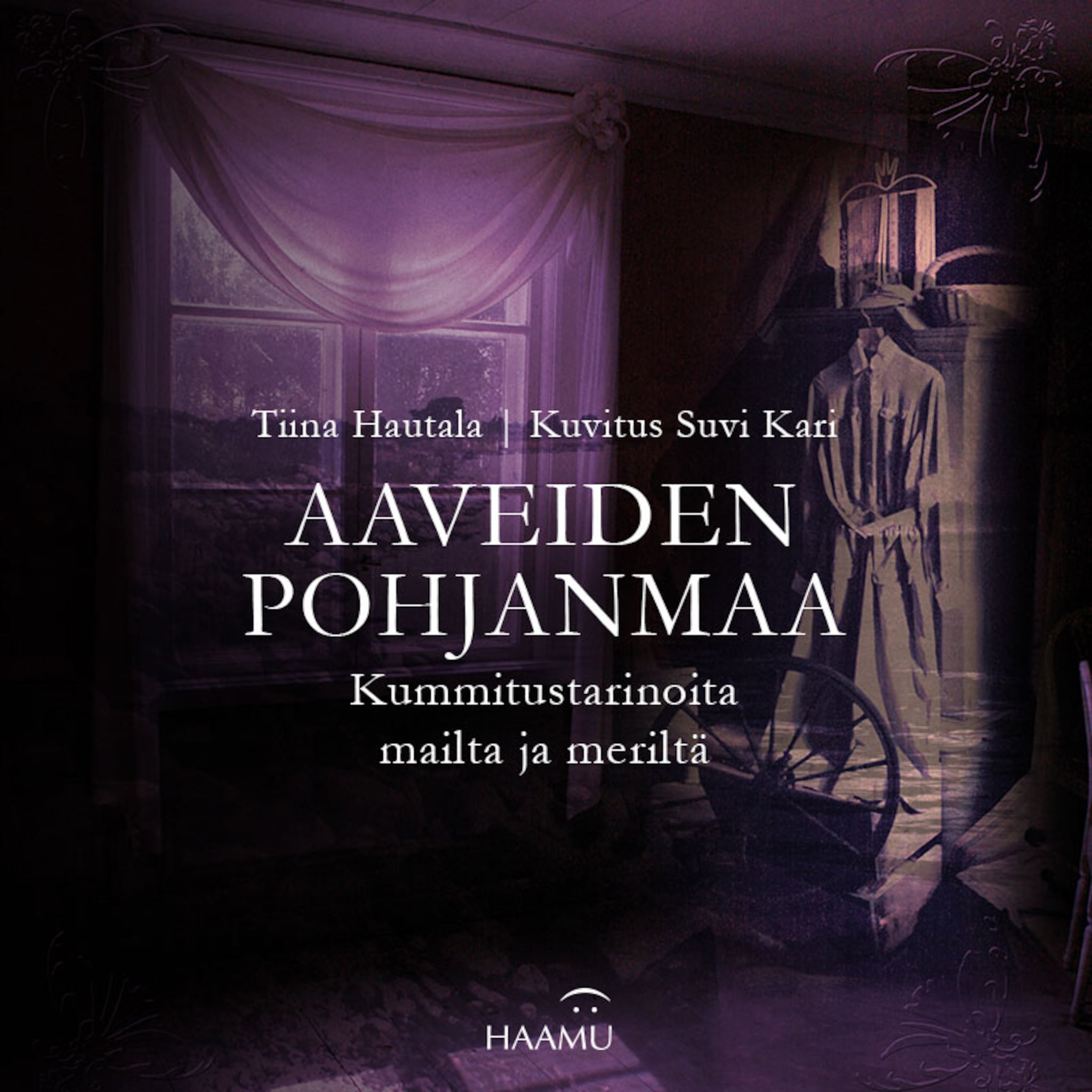 Aaveiden Pohjanmaa – Kummitustarinoita mailta ja meriltä