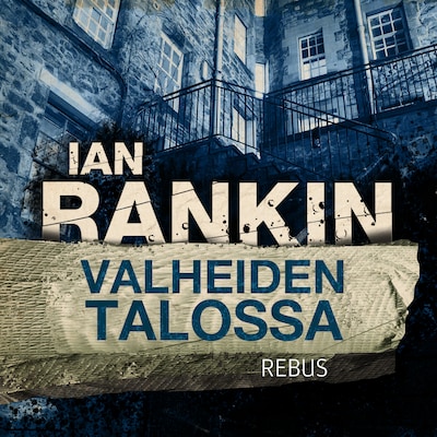 Valheiden talossa - Äänikirja - Ian Rankin