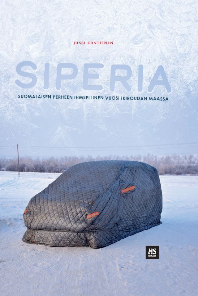 Siperia – suomalaisen perheen ihmeellinen vuosi ikiroudan maassa