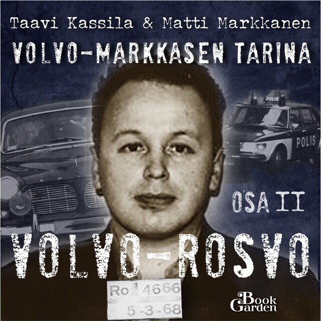 Book cover for Volvo-rosvo – Volvo Markkasen tarina, osa 2