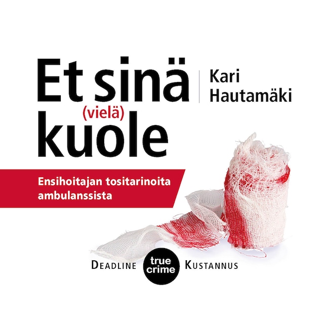 Kirjankansi teokselle Et sinä (vielä)kuole