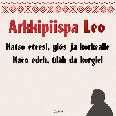 Katso eteesi, ylös ja korkealle - Kačo edeh, üläh ja korgiel