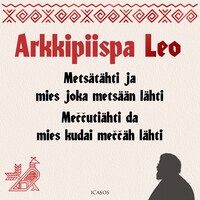 Metsätähti ja mies joka metsään lähti - Meččutiähti da mies kudai meččäh lähti