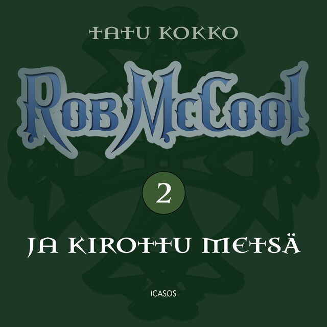 Couverture de livre pour Rob McCool ja Kirottu metsä