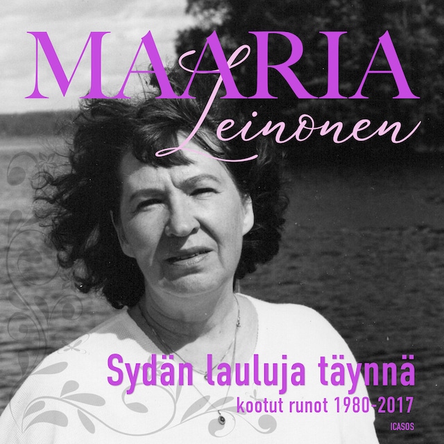 Book cover for Sydän lauluja täynnä - kootut runot 1980-2017