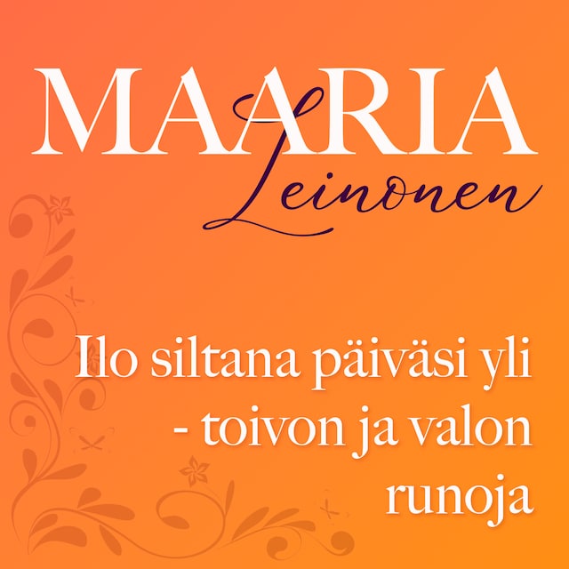 Okładka książki dla Ilo siltana päiväsi yli - toivon ja valon runoja