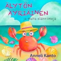 Älytön äyriäinen ja muita eläinriimejä