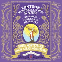 Lontoon kuninkaalliset kanit - Kultaisen porkkanan metsästys
