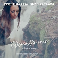 Irtipäästäminen - elämän virta
