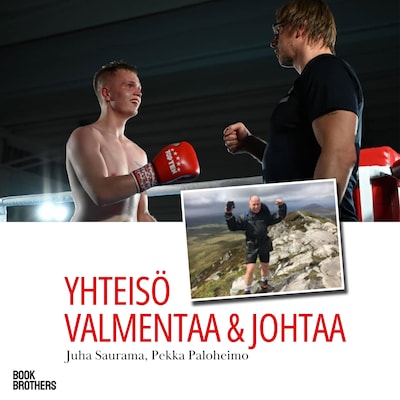 Yhteisö valmentaa ja johtaa - Äänikirja - Juha Saurama, Pekka Paloheimo