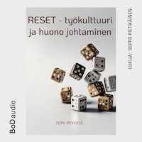 RESET - työkulttuuri ja huono johtaminen (lyhentämätön)