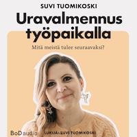 Uravalmennus työpaikalla (lyhentämätön)