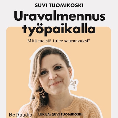 Uravalmennus työpaikalla (lyhentämätön)