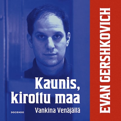 Kaunis, kirottu maa - Äänikirja - Evan Gershkovich