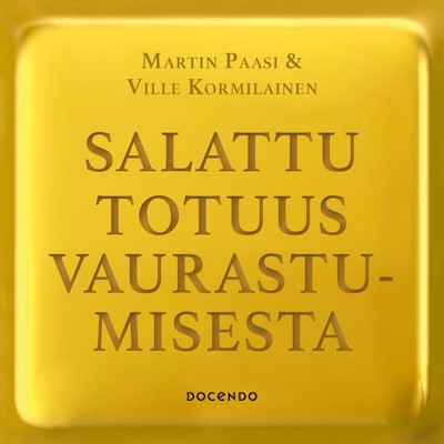 Salattu totuus vaurastumisesta