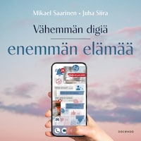 Vähemmän digiä, enemmän elämää