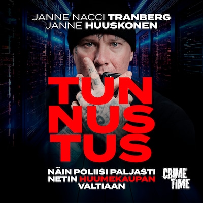 Tunnustus – Näin poliisi paljasti netin huumekaupan valtiaan