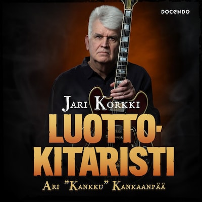 Luottokitaristi Ari "Kankku" Kankaanpää äänikirja