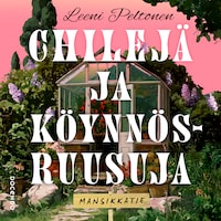 Chilejä ja köynnösruusuja