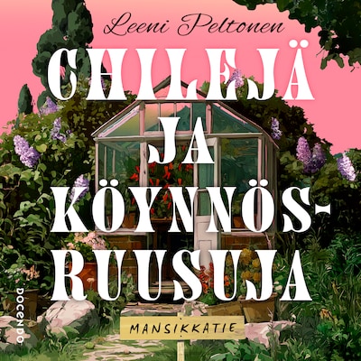 Chilejä ja köynnösruusuja