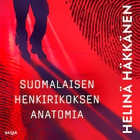 Suomalaisen henkirikoksen anatomia