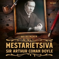 Mestarietsivä Sir Arthur Conan Doyle