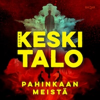 Pahinkaan meistä