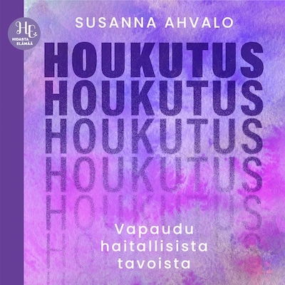 Houkutus – vapaudu haitallisista tavoista